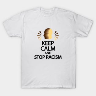 Keep calm and stop racism T-Shirt